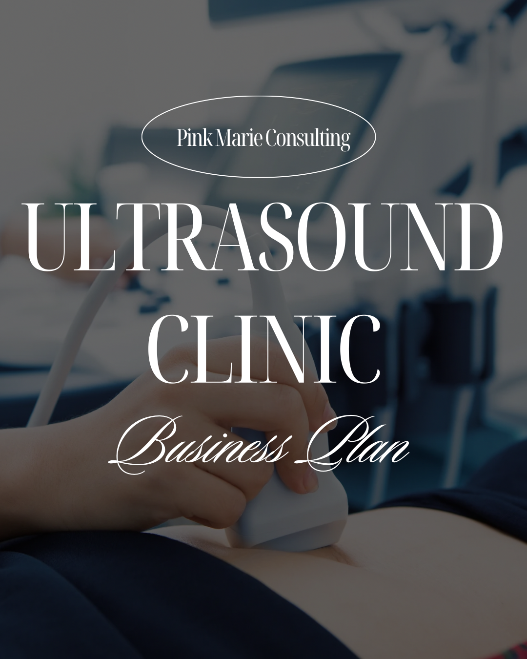 ULTRASOUND CLINIC BUSINESS PLAN